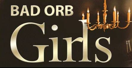 #13524 Bad Orb Girls in Bad Orb